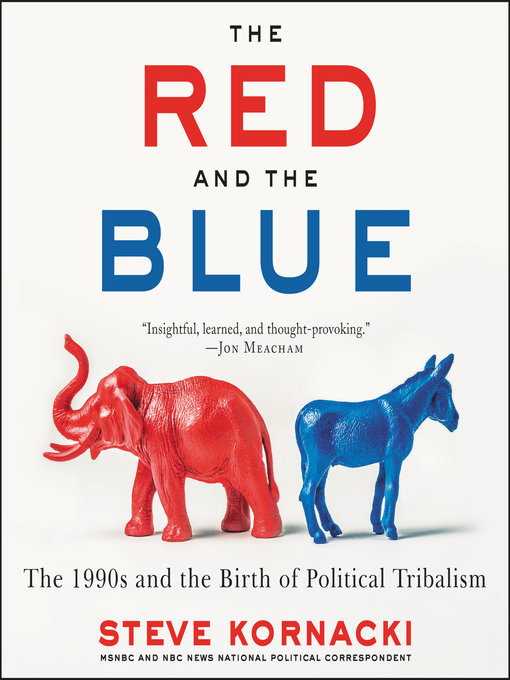 Title details for The Red and the Blue by Steve Kornacki - Wait list